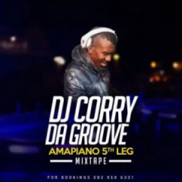 DJ Corry Da Groove - Amapiano5th Leg